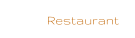 Restaurant         Restaurant